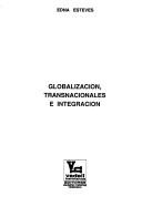 Cover of: Globalización, transnacionales e integración