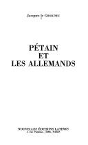 Cover of: Pétain et les Allemands