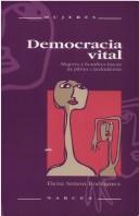 Democracia vital by Simón Rodríguez, Ma. Elena.