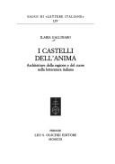 Cover of: I castelli dell'anima: architetture della ragione e del cuore nella letteratura italiana