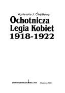 Cover of: Ochotnicza Legia Kobiet by Agnieszka Cieślikowa