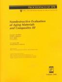 Cover of: Nondestructive evaluation of aging materials and composites III: 3-5 March 1999, Newport Beach, California