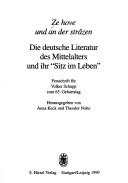 Cover of: Ze hove und an der strâzen: die deutsche Literatur des Mittelalters und ihr "Sitz im Leben" ; Festschrift für Volker Schupp zum 65. Geburtstag