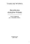 Cover of: Bezdroża dziejów Polski: kraj i emigracja po 1 września 1939 r.