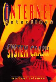 Cover of: System Crash (Internet Detectives) by Michael Coleman, Michael Coleman