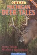 Cover of: Great Michigan deer tales by Richard P. Smith, Richard P. Smith