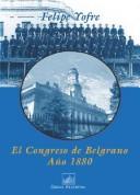 Cover of: El Congreso de Belgrano, año 1880
