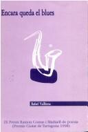 Cover of: Encara queda el blues by Rafael Vallbona