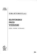 Cover of: Slovensko pred volĺbami: l̕udia, názory, súvislosti