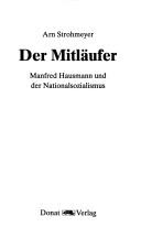 Cover of: Der Mitläufer: Manfred Hausmann und der Nationalsozialismus