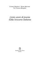 Cover of: Cento anni di poesia nella Svizzera italiana