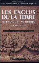 Cover of: Les exclus de la terre en France et au Québec, XVIIe-XXe siècles by sous la direction de Gérard Bouchard, John A. Dickinson, Joseph Goy.