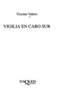 Cover of: Vigilia en cabo sur by Vicente Valero