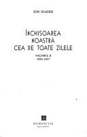 Închisoarea noastră cea de toate zilele by Ion Ioanid