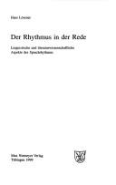 Cover of: Der Rhythmus in der Rede: linguistische und literaturwissenschaftliche Aspekte des Sprachrhythmus
