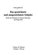 Cover of: Das gezeichnete und ausgezeichnete Subjekt: Kritik der Moderne bei Emmy Hennings und Hugo Ball