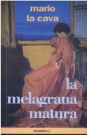 Cover of: La melagrana matura