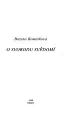 Cover of: O svobodu svědomí by Božena Komárková