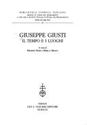 Cover of: Giuseppe Giusti: il tempo e i luoghi