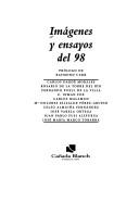 Cover of: Imágenes y ensayos del 98 by prólogo de Raymond Carr ; Carlos Dardé Morales ... [et al.].