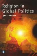 Cover of: Religion in global politics