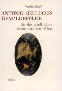 Cover of: Antonio Belluccis Gemäldefolge für das Stadtpalais Liechtenstein in Wien