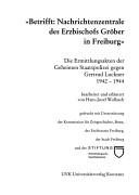 Cover of: Betrifft, Nachrichtenzentrale des Erzbischofs Gröber in Freiburg: die Ermittlungen der Geheimen Staatspolizei gegen Getrud Luckner 1942-1944