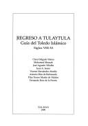 Cover of: Regreso a Tulaytula: guía del Toledo islámico : siglos VIII-XI