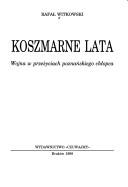 Cover of: Koszmarne lata: wojna w przeżyciach poznańskiego chłopca