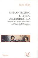 Cover of: Romanticismo e tempo dell'industria by Lucio Villari