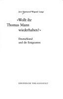 Wollt ihr Thomas Mann wiederhaben? by Jost Hermand