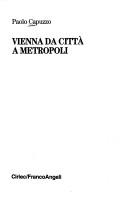 Cover of: Vienna da città a metropoli by Paolo Capuzzo