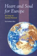 Cover of: Heart and soul for Europe: an essay on spiritual renewal