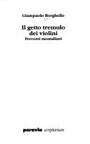 Cover of: getto tremulo dei violini: percorsi montaliani