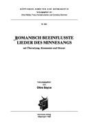 Cover of: Romanisch beeinflusste Lieder des Minnesangs: mit Übersetzung, Kommentar und Glossar
