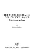 Cover of: Bild und Bildersprache der römischen Kaiser: Beispiele und Analysen