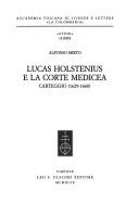 Cover of: Lucas Holstenius e la corte medicea: carteggio (1629-1660)