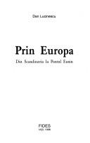 Cover of: Prin Europa by Dan Lucinescu