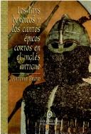 Cover of: Los lays heroicos y los cantos épicos cortos en inglés antiguo