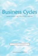 Cover of: Business cycles: the business cycle problem from John Law to chaos theory