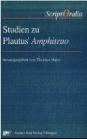Cover of: Studien zu Plautus' Amphitruo by Thomas Baier (Hrsg.).