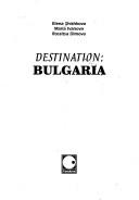 Cover of: Destination, Bulgaria