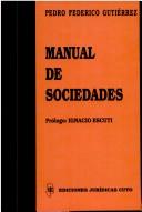 Cover of: Manual de sodiedades by Pedro Federico Gutiérrez