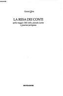 Cover of: La resa dei conti: aprile-maggio 1945 : foibe, piazzale Loreto e giustizia partigiana