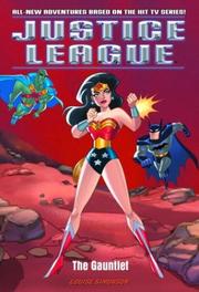 The Gauntlet (Justice League (TM)) by Louise Simonson