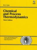 Cover of: Chemical and process thermodynamics by B. G. Kyle