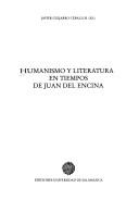 Cover of: Humanismo y literatura en tiempos de Juan del Encina by Javier Guijarro Ceballos, ed.