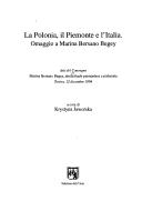 Cover of: La Polonia, il Piemonte e l'Italia by Convegno Marina Bersano Begey, intellettuale piemontese e polonista (1994 Turin, Italy)