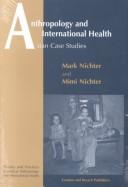 Cover of: Anthropology and international health by Mark Nichter