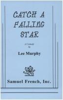 Cover of: Catch a falling star: a comedy